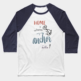 Home sweet home Baseball T-Shirt